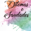 <span>Dilemas e Saudades</span></br>. <span class="autor">Camila Barretto</span>