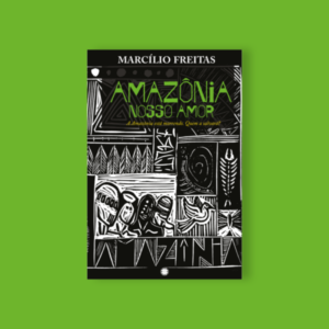 Amazônia Nosso Amor . Marcílio de Freitas (cópia)