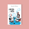 lacos-e-nos-capa <span>Laços & Nós: Humor no consultório </span></br> . <span class="autor"> Marcelo da Silva Ribeiro </span>