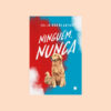 ninguem nunca 1 <span>Ninguém, nunca</span></br> . <span class="autor">Julia Kherlakian </span>