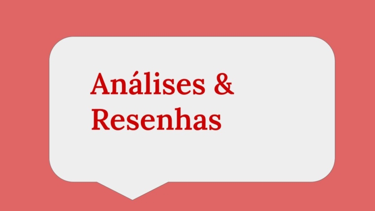 Análises e resenhas